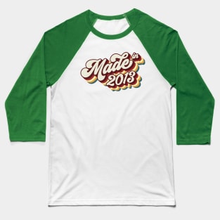 Made in 2013 Baseball T-Shirt